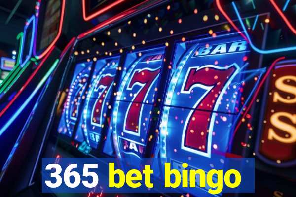 365 bet bingo