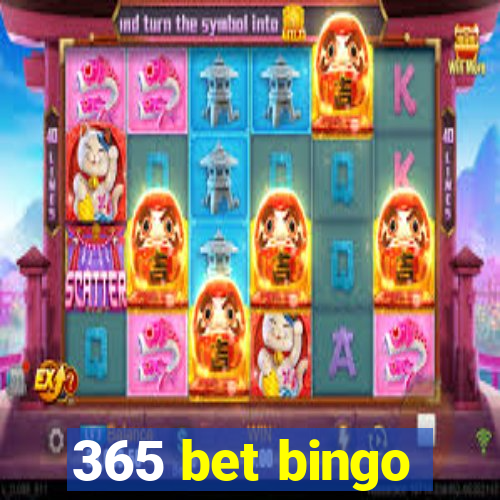 365 bet bingo