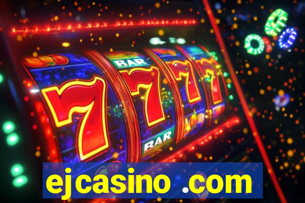 ejcasino .com