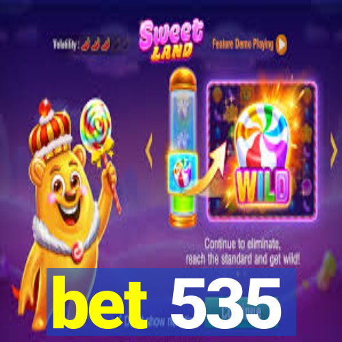 bet 535