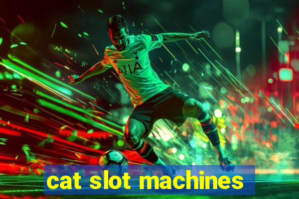 cat slot machines