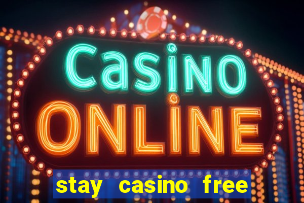 stay casino free spins 2021