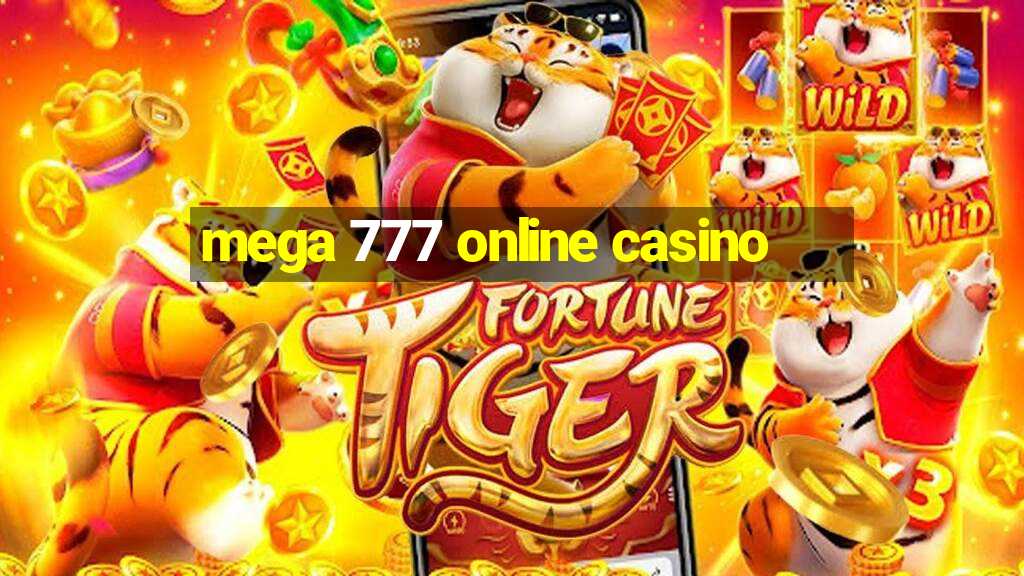 mega 777 online casino