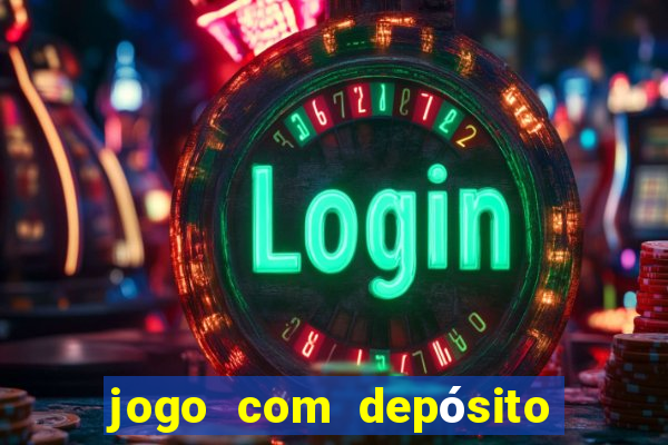 jogo com depósito de r$ 1