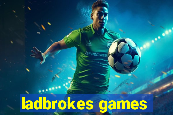 ladbrokes games