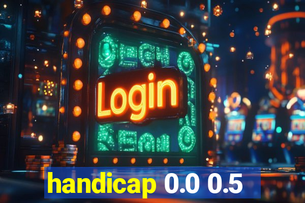 handicap 0.0 0.5