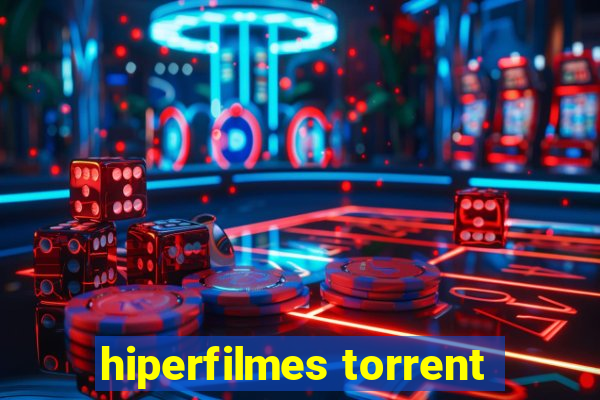 hiperfilmes torrent