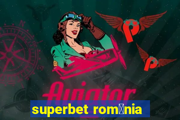 superbet rom芒nia