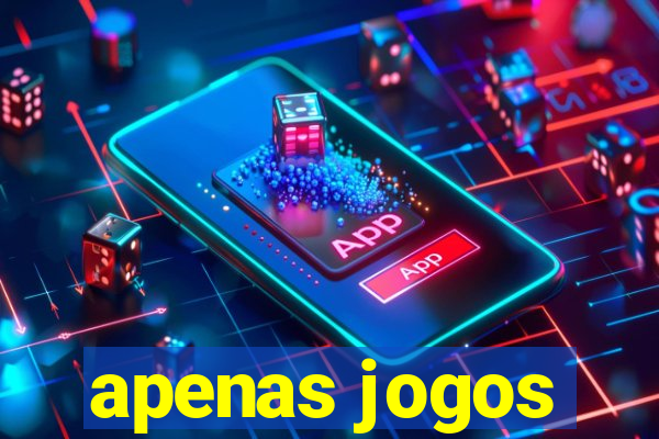 apenas jogos