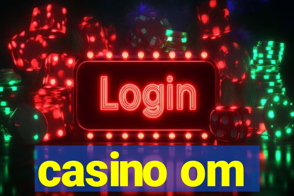 casino om