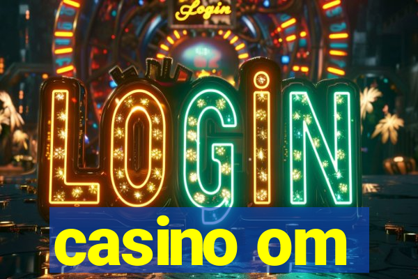 casino om