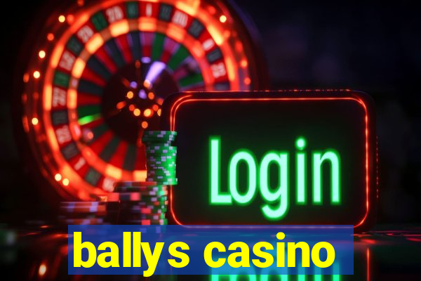 ballys casino