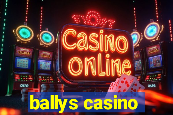 ballys casino