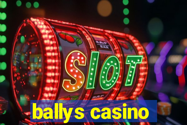 ballys casino