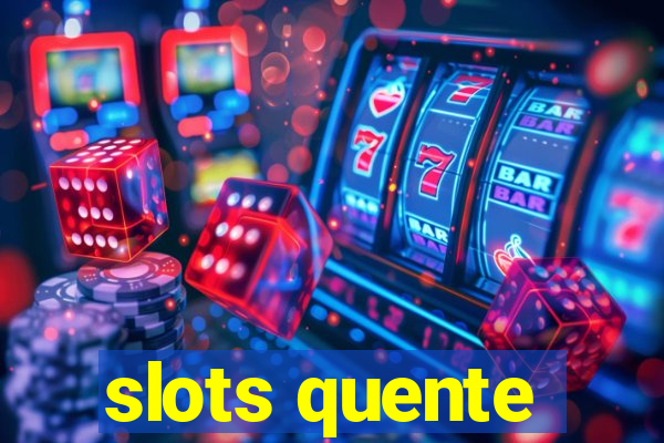 slots quente