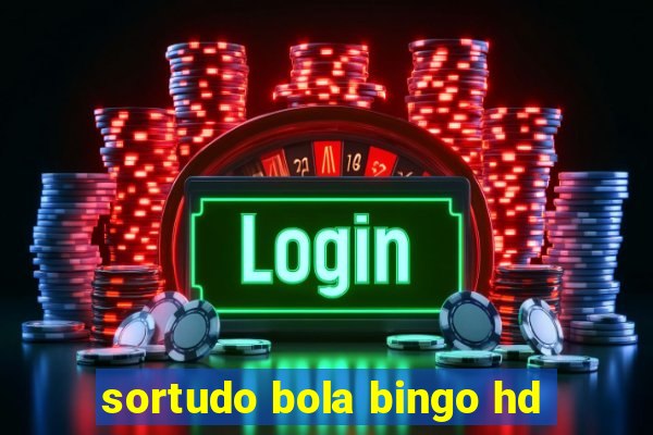 sortudo bola bingo hd