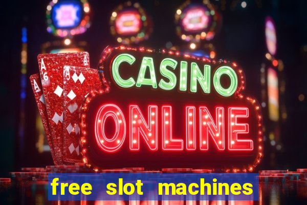 free slot machines to play no downloading