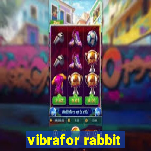 vibrafor rabbit