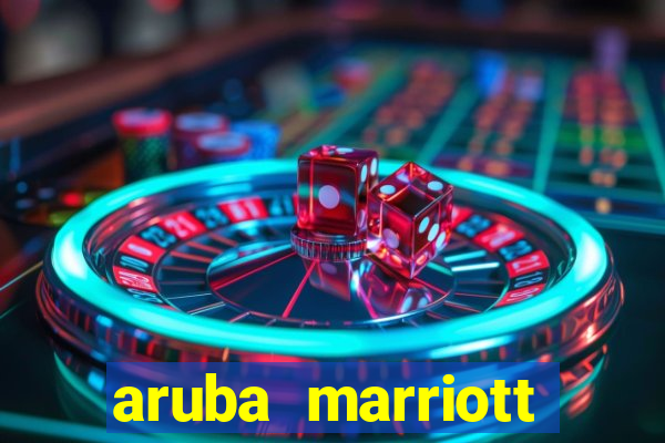 aruba marriott hotel stellaris casino