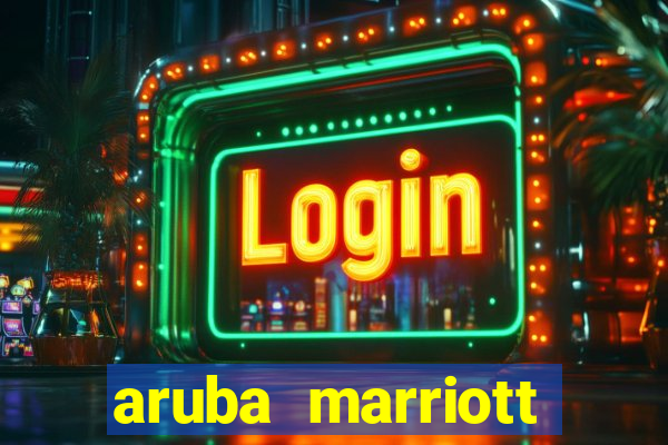 aruba marriott hotel stellaris casino