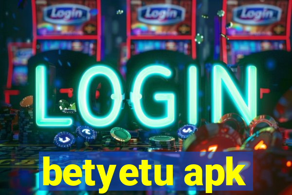 betyetu apk