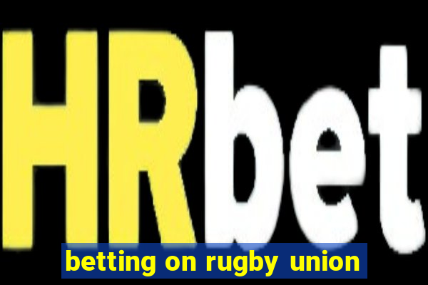 betting on rugby union