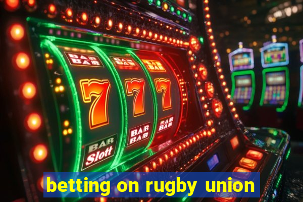 betting on rugby union