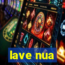 lave nua