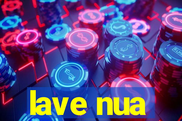 lave nua