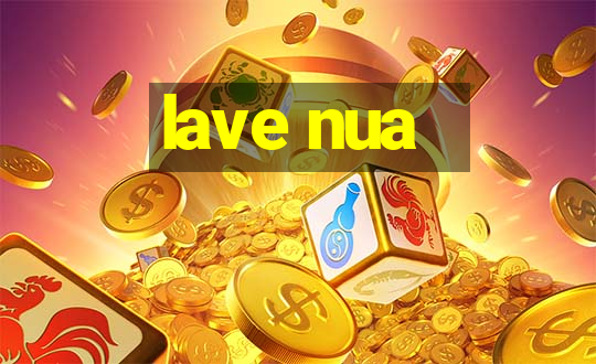 lave nua