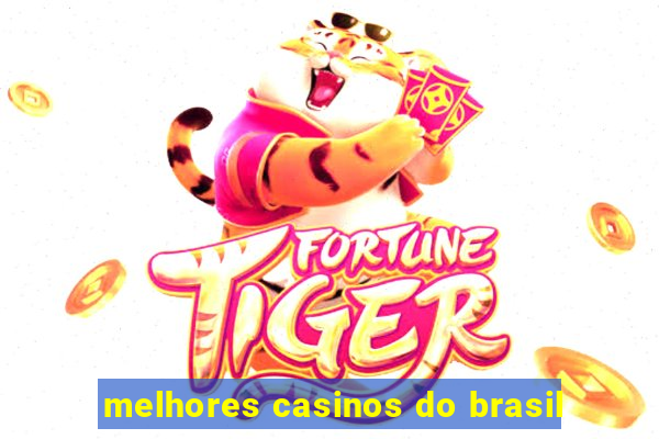 melhores casinos do brasil