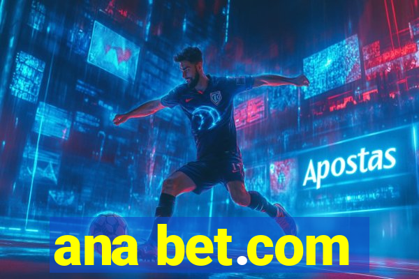 ana bet.com