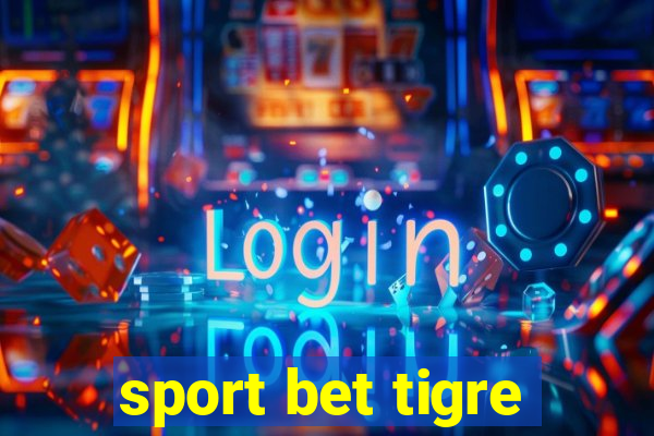 sport bet tigre