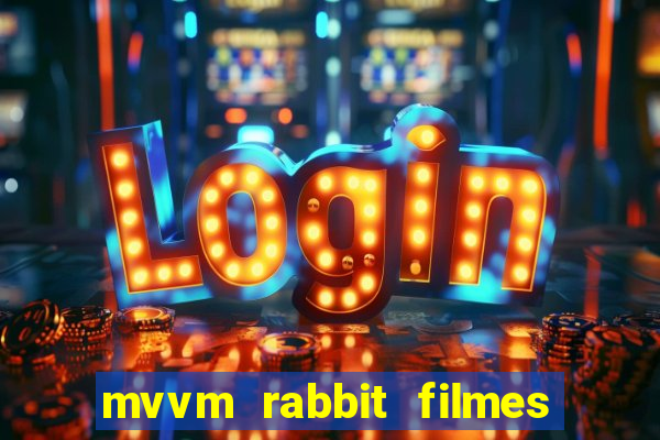 mvvm rabbit filmes e séries download