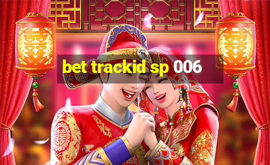 bet trackid sp 006