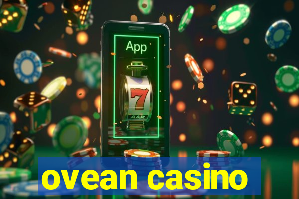 ovean casino