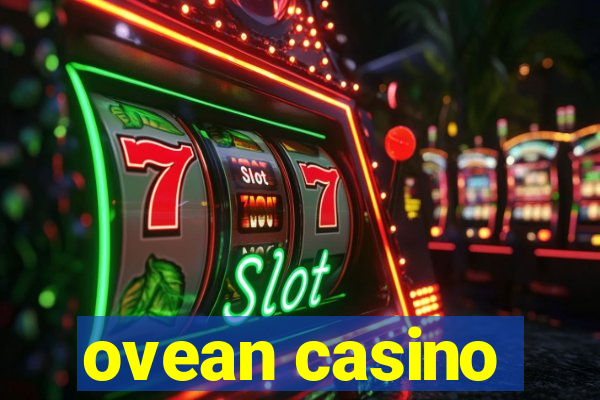 ovean casino