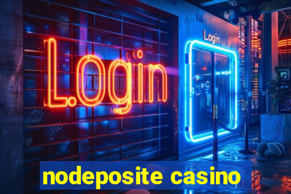 nodeposite casino