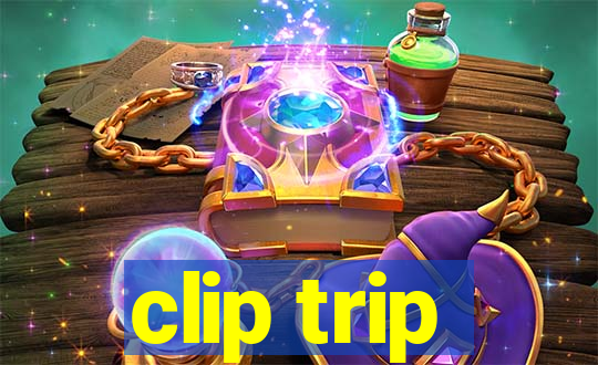 clip trip