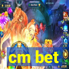 cm bet