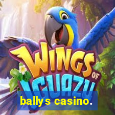 ballys casino.