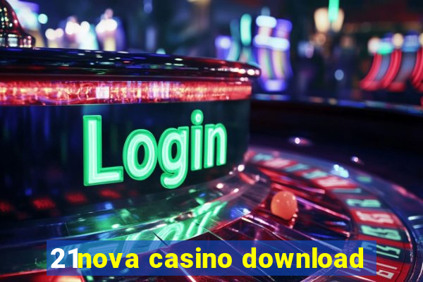 21nova casino download