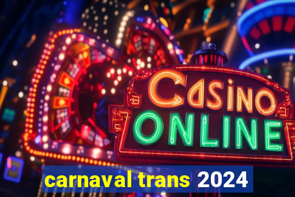 carnaval trans 2024