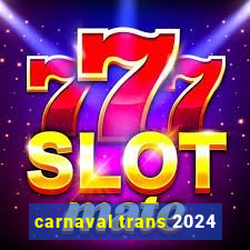 carnaval trans 2024