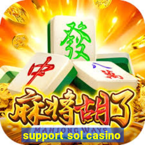 support sol casino