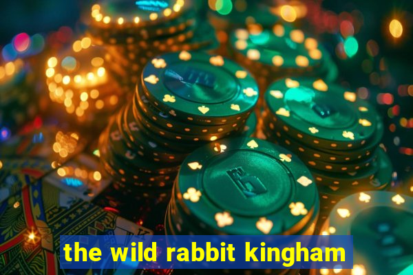 the wild rabbit kingham