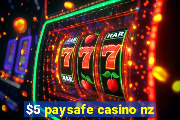 $5 paysafe casino nz