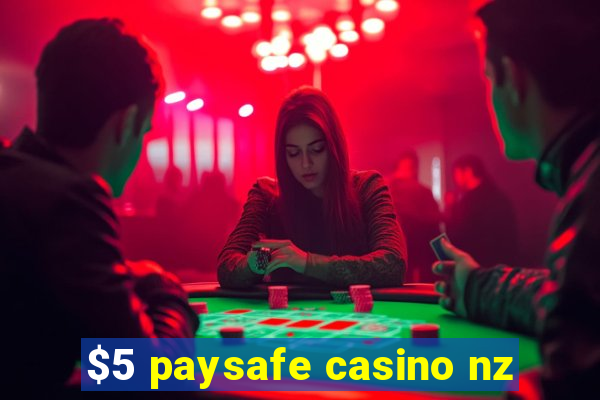 $5 paysafe casino nz