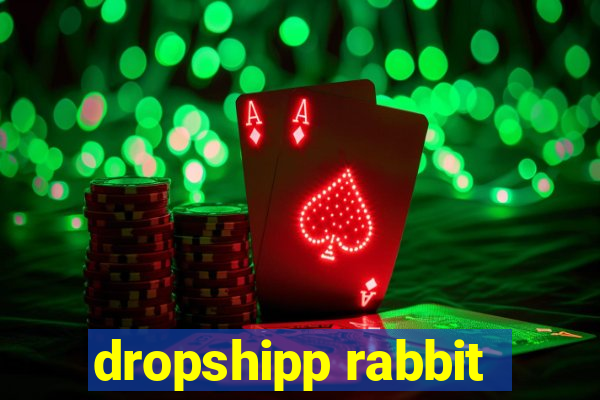 dropshipp rabbit