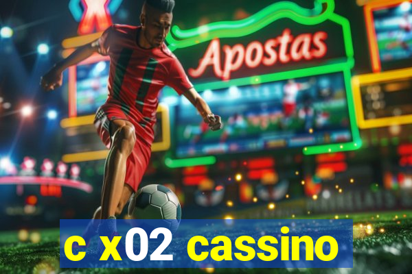 c x02 cassino